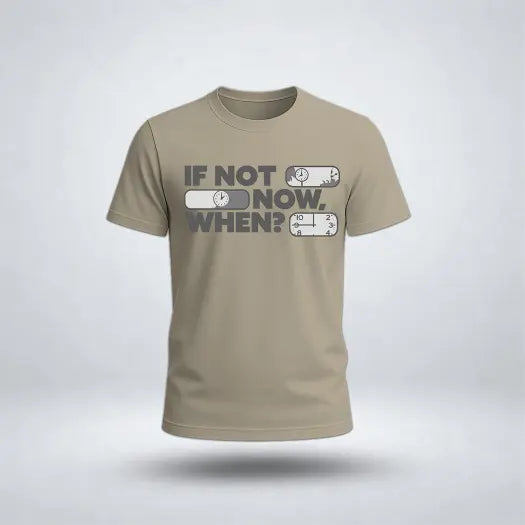 IF NOT, NOW, WHEN Graphic Tee for Men's