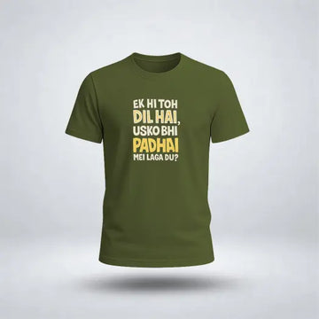 Ek Hi Toh Dil Hai, Usko Bhi Padhai Me Laga Du? Graphic Tee For Boys