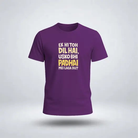 Ek Hi Toh Dil Hai, Usko Bhi Padhai Me Laga Du? Graphic Tee for Men's