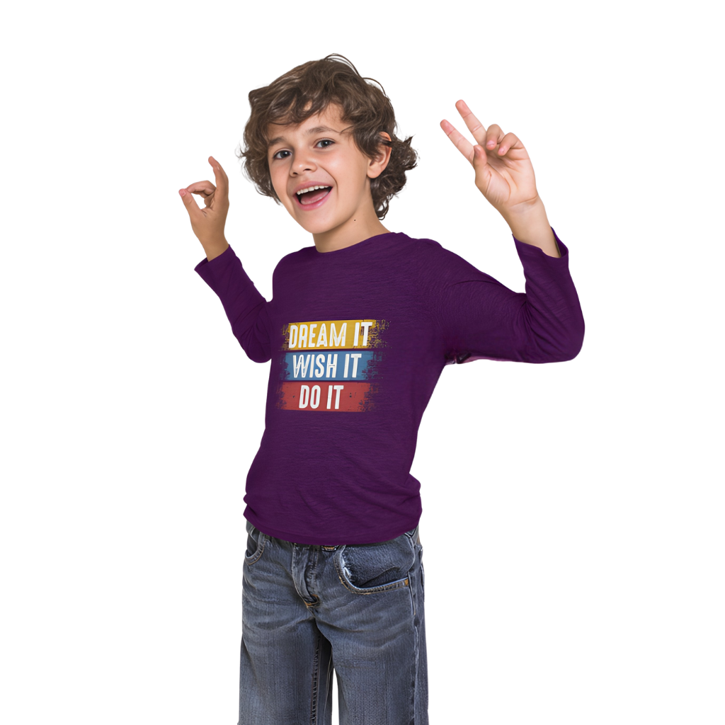 Dream It, Wish It, Do It Full Sleeve Printed T-Shirt for Kids