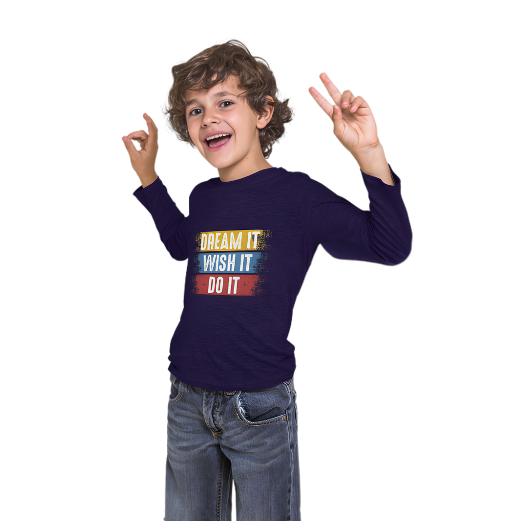 Dream It, Wish It, Do It Full Sleeve Printed T-Shirt for Kids