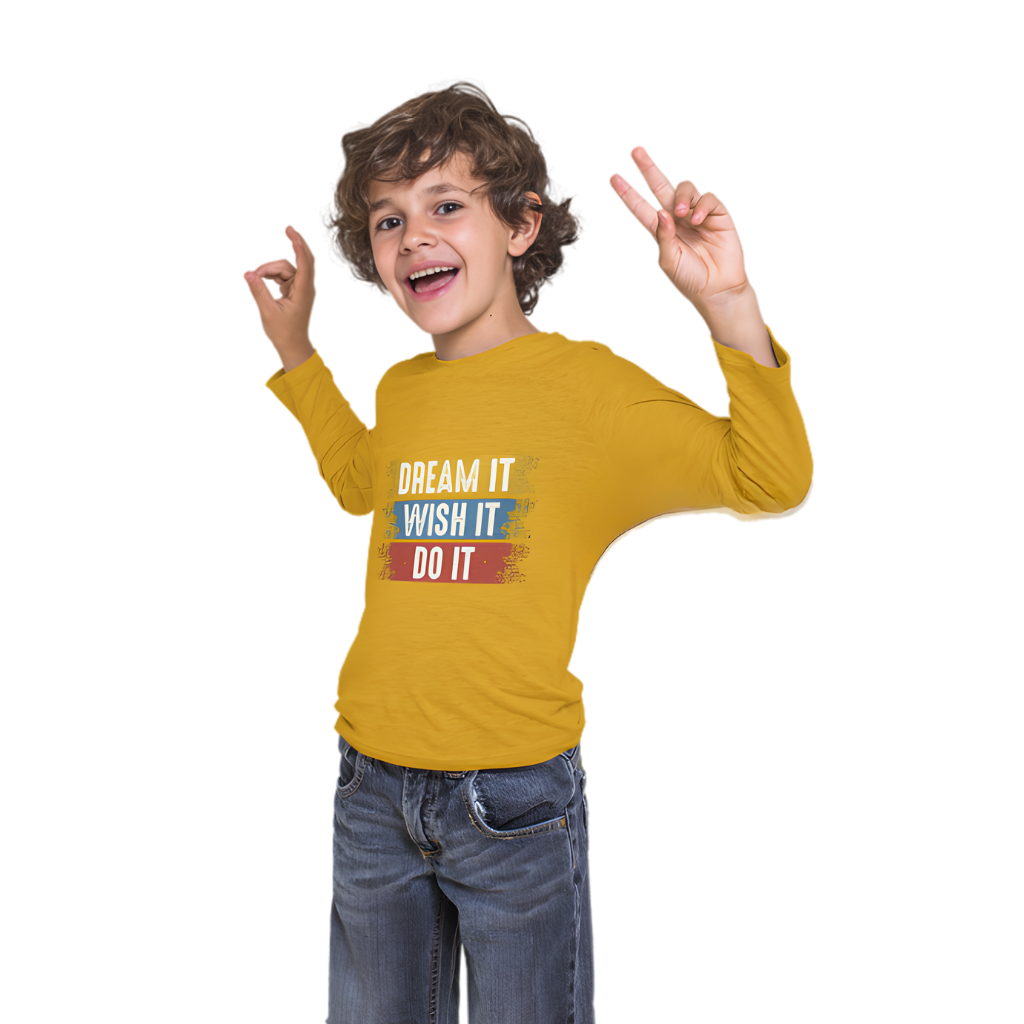 Dream It, Wish It, Do It Full Sleeve Printed T-Shirt for Kids