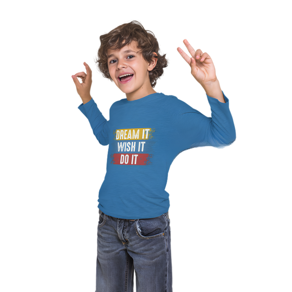 Dream It, Wish It, Do It Full Sleeve Printed T-Shirt for Kids
