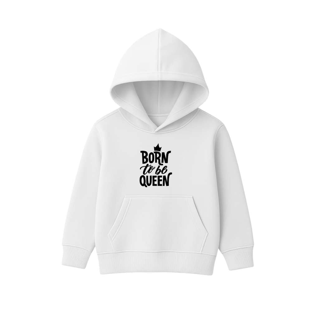 Born To Be Queen Printed Hooded for Kids