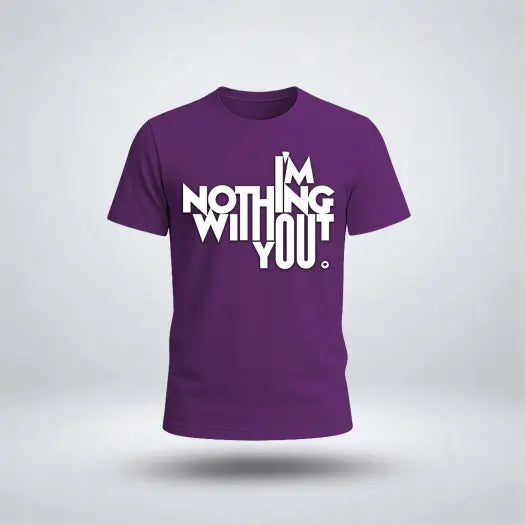 I'M Nothing Without You Graphic Tee for Men's