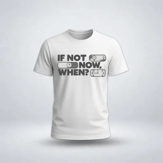 IF NOT, NOW, WHEN Graphic Tee for Men's